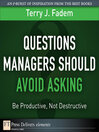 Questions Managers Should Avoid Asking (eBook): Be Productive, Not Destructive